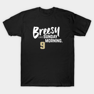 Breesy like Sunday Morning T-Shirt